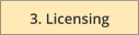 3. Licensing